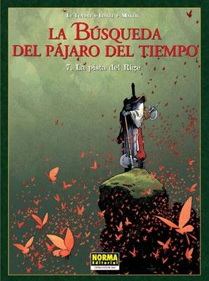 BUSQUEDA DEL PAJARO DEL TIEMPO, LA Nº07: LA PISTA DEL RIGE [ALBUM RUSTICA] | LE TENDRE / LOISEL | Akira Comics  - libreria donde comprar comics, juegos y libros online