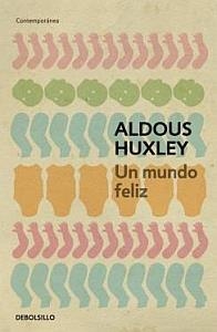 UN MUNDO FELIZ (EDICION DEBOLSILLO) [BOLSILLO] | HUXLEY, ALDOUS | Akira Comics  - libreria donde comprar comics, juegos y libros online