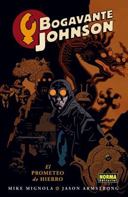BOGAVANTE JOHNSON Nº01: EL PROMETEO DE HIERRO [RUSTICA] | MIGNOLA / ARMSTRONG | Akira Comics  - libreria donde comprar comics, juegos y libros online