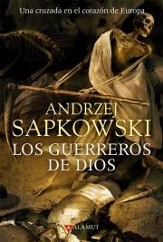 GUERREROS DE DIOS, LOS (GUERRAS HUSITAS 2) [RUSTICA] | SAPKOWSKI, ANDRZEJ | Akira Comics  - libreria donde comprar comics, juegos y libros online