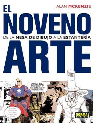 NOVENO ARTE: DE LA MESA DE DIBUJO A LA ESTANTERIA [RUSTICA] | MCKENZIE, ALAN | Akira Comics  - libreria donde comprar comics, juegos y libros online