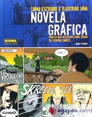 COMO ESCRIBIR E ILUSTRAR UNA NOVELA GRAFICA [RUSTICA] | CHINN, MIKE | Akira Comics  - libreria donde comprar comics, juegos y libros online