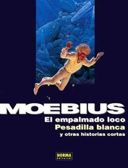 EMPALMADO LOCO Y OTRAS HISTORIAS DE MOEBIUS [CARTONE] | MOEBIUS | Akira Comics  - libreria donde comprar comics, juegos y libros online