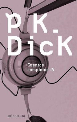 CUENTOS COMPLETOS IV (PHILIP K. DICK) [RUSTICA] | DICK, PHILIP K. | Akira Comics  - libreria donde comprar comics, juegos y libros online