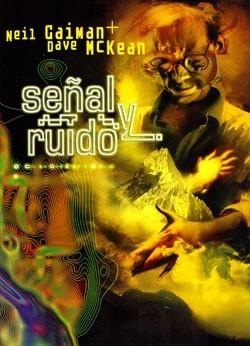 SEÑAL Y RUIDO [CARTONE] | GAIMAN, NEIL / MCKEAN, DAVE | Akira Comics  - libreria donde comprar comics, juegos y libros online