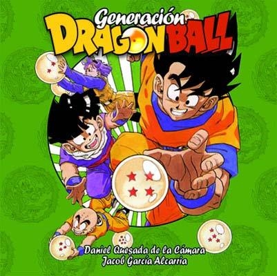GENERACION DRAGON BALL [RUSTICA] | QUESADA / GARCIA | Akira Comics  - libreria donde comprar comics, juegos y libros online