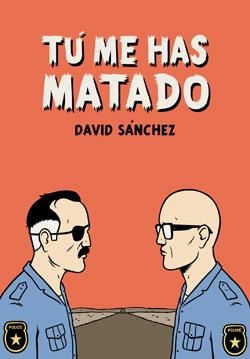 TU ME HAS MATADO [CARTONE] | SANCHEZ, DAVID | Akira Comics  - libreria donde comprar comics, juegos y libros online