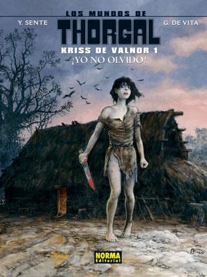 MUNDOS DE THORGAL: KRISS DE VALNOR Nº01 ¡YO NO OLVIDO! [CARTONE] | SENTE, YVES / DE VITA, G | Akira Comics  - libreria donde comprar comics, juegos y libros online