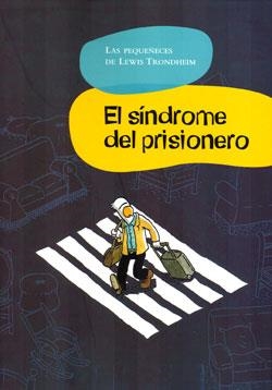 SINDROME DEL PRISIONERO, EL: PEQUEÑECES DE TRONDHEIM [RUSTICA] | TRONDHEIM | Akira Comics  - libreria donde comprar comics, juegos y libros online