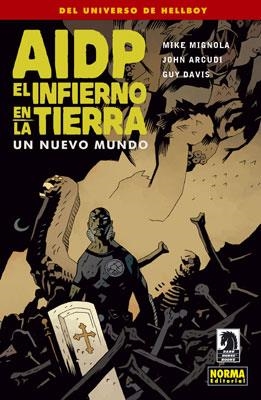 AIDP Nº15: EL INFIERNO EN LA TIERRA VOLUMEN 1 UN NUEVO MUNDO [RUSTICA] | MIGNOLA / ARCUDI, JOHN / DAVIS, GUY | Akira Comics  - libreria donde comprar comics, juegos y libros online