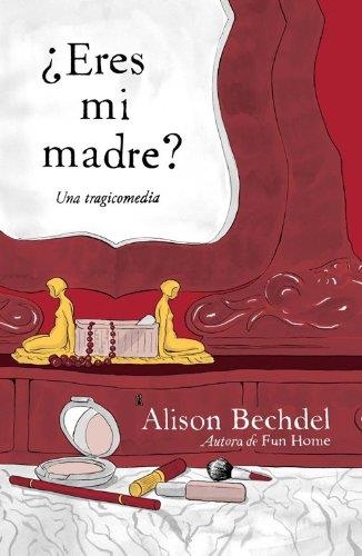 ERES MI MADRE?: UN DRAMA COMICO [RUSTICA] | BECHDEL, ALISON | Akira Comics  - libreria donde comprar comics, juegos y libros online