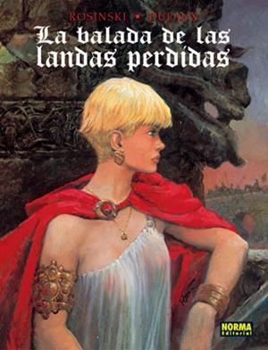 BALADA DE LAS LANDAS PERDIDAS, LA (INTEGRAL 1) [CARTONE] | DUFAUX, JEAN / ROSINSKI, GRZEGORZ  | Akira Comics  - libreria donde comprar comics, juegos y libros online