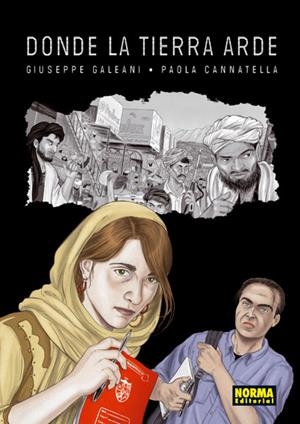 DONDE LA TIERRA ARDE [CARTONE] | GALEANI, GIUSEPPE / CANNATELLA, PAOLA | Akira Comics  - libreria donde comprar comics, juegos y libros online