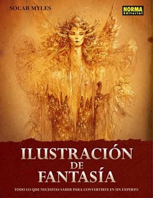 ILUSTRACION DE FANTASIA: TODO LO QUE NECESITAS SABER PARA... [RUSTICA] | MYLES, SOCAR | Akira Comics  - libreria donde comprar comics, juegos y libros online