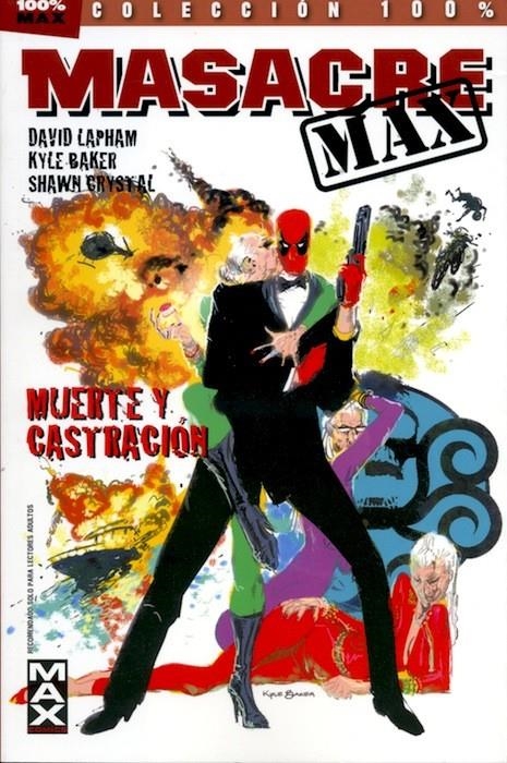 MASACRE (DEADPOOL) MAX Nº03: MUERTE Y CASTRACION (COLECCION 100% MARVEL) [RUSTICA] | LAPHAM / BAKER | Akira Comics  - libreria donde comprar comics, juegos y libros online