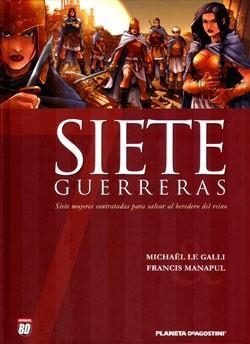 SIETE Nº05: GUERRERAS (5 DE 7) [CARTONE] | LE GALLI / MANAPUL | Akira Comics  - libreria donde comprar comics, juegos y libros online