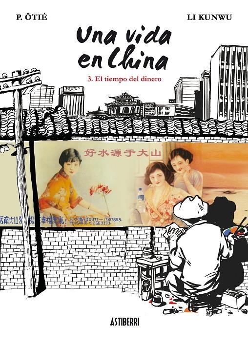 UNA VIDA EN CHINA Nº03: EL TIEMPO DEL DINERO [RUSTICA] | OTIE / KUNWU | Akira Comics  - libreria donde comprar comics, juegos y libros online