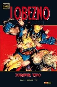 MARVEL DELUXE: LOBEZNO TODAVIA CON VIDA [CARTONE] | ELLIS / DEZAGO / YU | Akira Comics  - libreria donde comprar comics, juegos y libros online