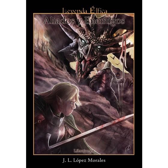 LEYENDA ELFICA Nº4: ALIADOS Y ENEMIGOS [LIBROJUEGO] [RUSTICA] | LOPEZ MORALES, J. L. | Akira Comics  - libreria donde comprar comics, juegos y libros online