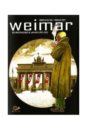 WEIMAR: DOS INVESTIGACIONES DE JAN KARTA (1925-1933) [RUSTICA] | DAL PRA, ROBERTO / TORTI, RODOLFO | Akira Comics  - libreria donde comprar comics, juegos y libros online