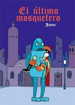 ULTIMO MOSQUETERO, EL [RUSTICA] | JASON | Akira Comics  - libreria donde comprar comics, juegos y libros online
