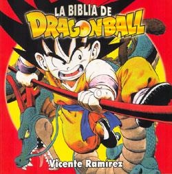 BIBLIA DE DRAGON BALL, LA [RUSTICA] | RAMIREZ, VICENTE | Akira Comics  - libreria donde comprar comics, juegos y libros online