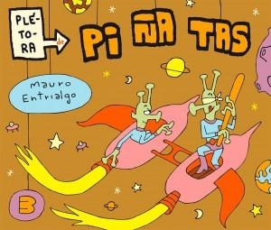 PLETORA DE PIÑATAS Nº03 (3 DE 3) [CARTONE] | ENTRIALGO, MAURO | Akira Comics  - libreria donde comprar comics, juegos y libros online