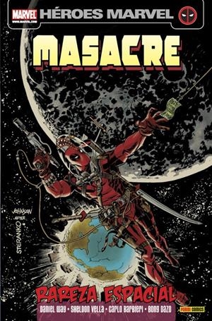 MASACRE (DEADPOOL) TOMO Nº10: RAREZA ESPACIAL (VOL-4 32-36 USA) [RUSTICA] | WAY, DANIEL / VELLA, SHELDON | Akira Comics  - libreria donde comprar comics, juegos y libros online