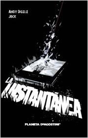 INSTANTANEA, LA [CARTONE] | DIGGLE, ANDY / JOCK | Akira Comics  - libreria donde comprar comics, juegos y libros online
