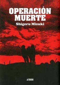 OPERACION MUERTE [RUSTICA] | MIZUKI, SHIGERU | Akira Comics  - libreria donde comprar comics, juegos y libros online
