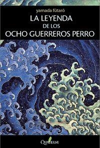 LEYENDA DE LOS OCHO GUERREROS PERRO, LA [RUSTICA] | YAMADA, FUTARO | Akira Comics  - libreria donde comprar comics, juegos y libros online