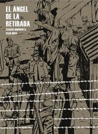 ANGEL DE LA RETIRADA, EL [RUSTICA] | ROCA, PACO / DOUNOVETZ, SERGUI | Akira Comics  - libreria donde comprar comics, juegos y libros online