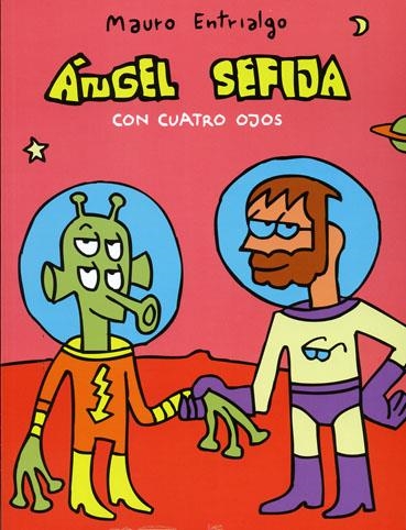 ANGEL SEFIJA: CON CUATRO OJOS [RUSTICA] | ENTRIALGO, MAURO | Akira Comics  - libreria donde comprar comics, juegos y libros online