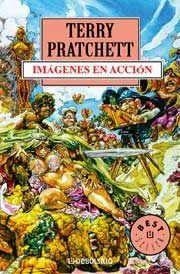 IMAGENES EN ACCION (NOVELA DE MUNDODISCO) [BOLSILLO] | PRATCHETT, TERRY | Akira Comics  - libreria donde comprar comics, juegos y libros online