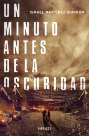 UN MINUTO ANTES DE LA OSCURIDAD [RUSTICA] | MARTÍNEZ BIURRUN, ISMAEL | Akira Comics  - libreria donde comprar comics, juegos y libros online