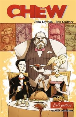 CHEW Nº03: SOLO POSTRES (11-15 USA) [RUSTICA] | LAYMAN / GUILLORY | Akira Comics  - libreria donde comprar comics, juegos y libros online