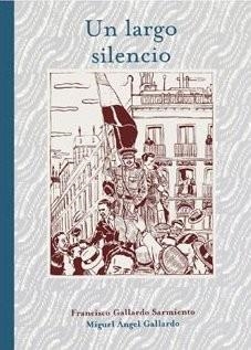 LARGO SILENCIO, UN [CARTONE] | GALLARDO, FRANCISCO / GALLARDO, MIGUEL | Akira Comics  - libreria donde comprar comics, juegos y libros online