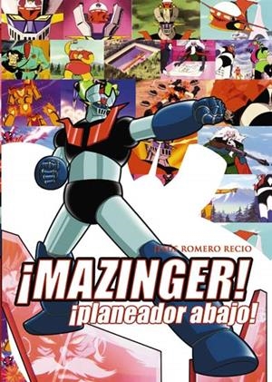 MAZINGER: PLANEADOR ABAJO [CARTONE] | ROMERO RECIO, JESUS | Akira Comics  - libreria donde comprar comics, juegos y libros online