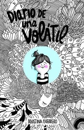 DIARIO DE UNA VOLATIL [RUSTICA] | GUERRERO, AGUSTINA | Akira Comics  - libreria donde comprar comics, juegos y libros online