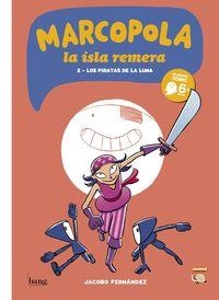 MARCOPOLA LA ISLA REMERA Nº2: LOS PIRATAS DE LA LUNA [RUSTICA] | FERNANDEZ, JACOBO | Akira Comics  - libreria donde comprar comics, juegos y libros online