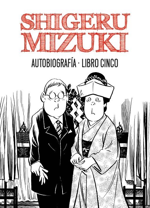 SHIGERU MIZUKI: AUTOBIOGRAFIA LIBRO CINCO [RUSTICA] | MIZUKI, SHIGERU | Akira Comics  - libreria donde comprar comics, juegos y libros online
