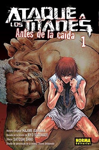 ATAQUE A LOS TITANES: ANTES DE LA CAIDA Nº01 [RUSTICA] | ISAYAMA, HAJIME / SHIKI, SATOSHI | Akira Comics  - libreria donde comprar comics, juegos y libros online