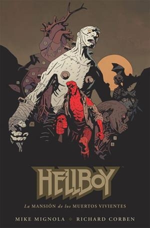 HELLBOY TOMO Nº17: LA MANSION DE LOS MUERTOS VIVIENTES [CARTONE] | MIGNOLA, MIKE / CORBEN | Akira Comics  - libreria donde comprar comics, juegos y libros online