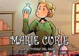 MARIE CURIE: LA ACTIVIDAD DEL RADIO (COLECCION CIENTIFICOS) [CARTONE] | BAYARRI, JORDI / SEIJAS, DANI | Akira Comics  - libreria donde comprar comics, juegos y libros online