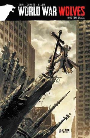 WORLD WAR WOLVES: DIOS TIENE GRACIA [CARTONE] | ISTIN, JEAN-LUC / ELLEM | Akira Comics  - libreria donde comprar comics, juegos y libros online
