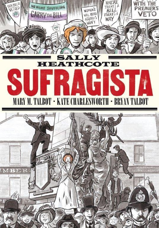 SALLY HEATHCOTE SUFRAGISTA [RUSTICA] | TALBOT / CHARLESWORTH | Akira Comics  - libreria donde comprar comics, juegos y libros online