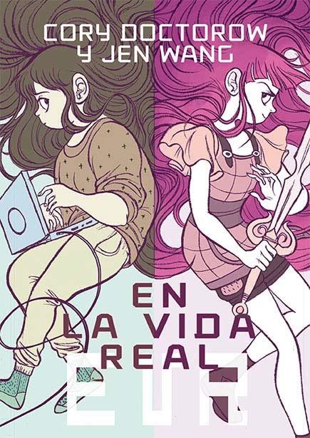 EN LA VIDA REAL [RUSTICA] | DOCTOROW, CORY / WANG, JEN | Akira Comics  - libreria donde comprar comics, juegos y libros online