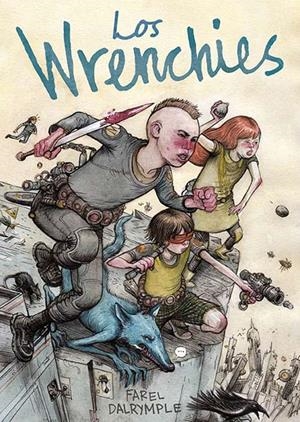 WRENCHIES, LOS [RUSTICA] | DALRYMPLE, FAREL | Akira Comics  - libreria donde comprar comics, juegos y libros online