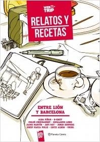 WEB TRIP: RELATOS Y RECETAS (ENTRE LION Y BARCELONA) [RUSTICA] | Akira Comics  - libreria donde comprar comics, juegos y libros online