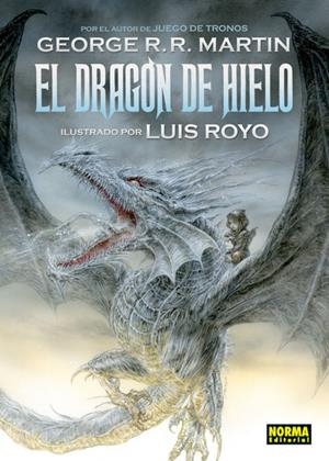 DRAGON DE HIELO (ILUSTRADO POR LUIS ROYO) [CARTONE] | ROYO, LUIS / MARTIN, GEORGE R.R. | Akira Comics  - libreria donde comprar comics, juegos y libros online